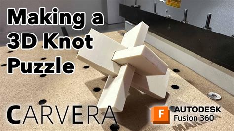 3d puzzles design for cnc machine development|Making a 3D Knot Puzzle with the Carvera Desktop CNC and.